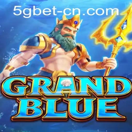 GRANDBLUE Game Overview and 5gbet PH Login Features