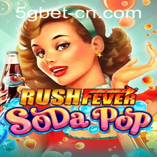 RushFeverSodaPop: An Exciting Gaming Journey